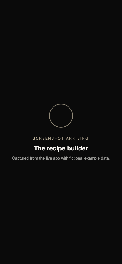 The recipe builder: ingredients added one by one with a live total